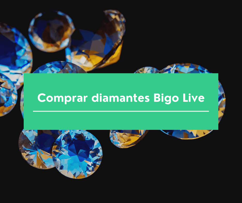 Comprar diamantes Bigo Live